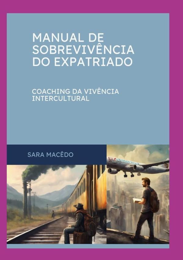 Manual De Sobrevivência Do Expatriado | Sara Macêdo