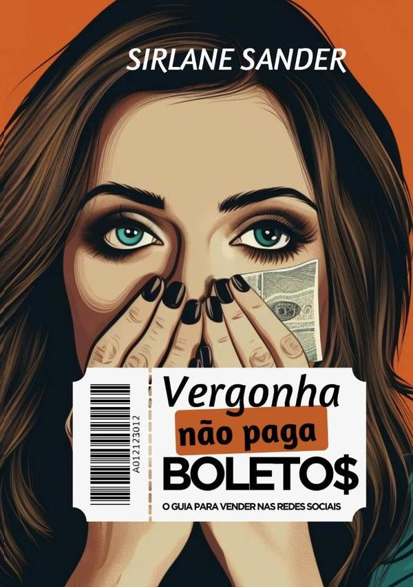Vergonha Não Paga Boletos | Sirlane Sander