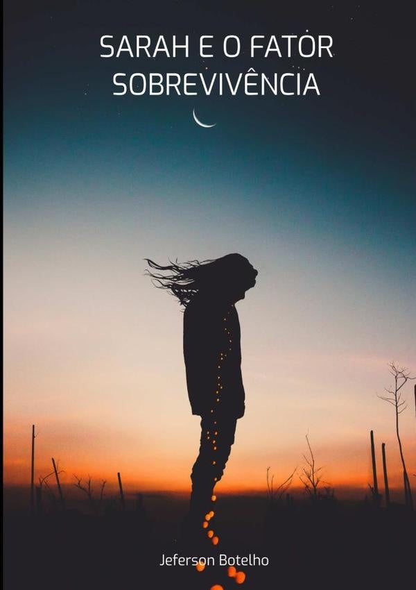 Sarah E O Fator Sobrevivência | Jeferson Botelho De Oliveira