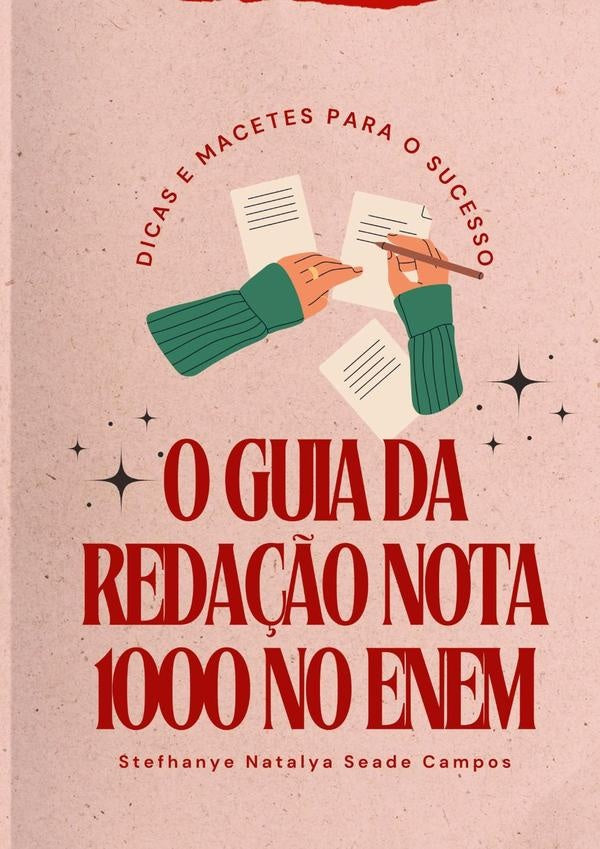 O Guia Da Redação Nota 1000 No Enem | Stefhanye Natalya Seade Campos