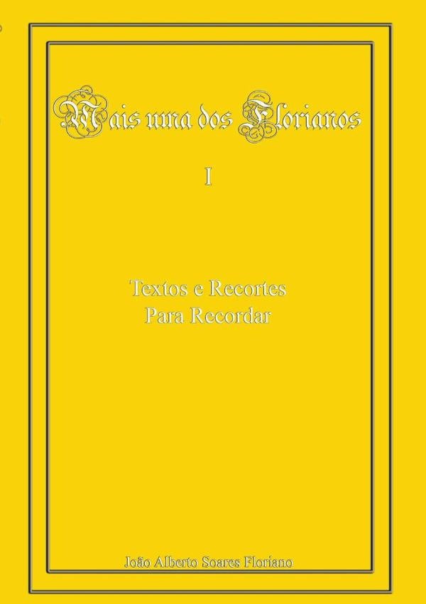 Mais Uma Dos Florianos I | J.s.soares, Alberto Soares Floriano