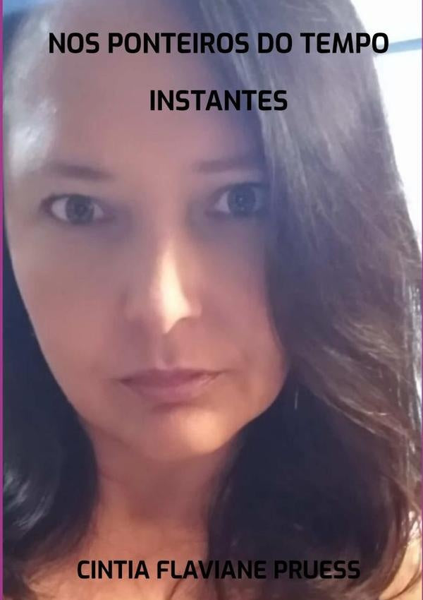 Nos Ponteiros Do Tempo | Cintia Flaviane Pruess