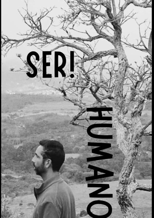 Ser! Humano | Rodolpho Ferreira De Aquino