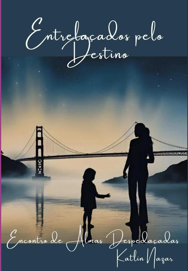 Entrelaçados Pelo Destino | Katlin Nazar