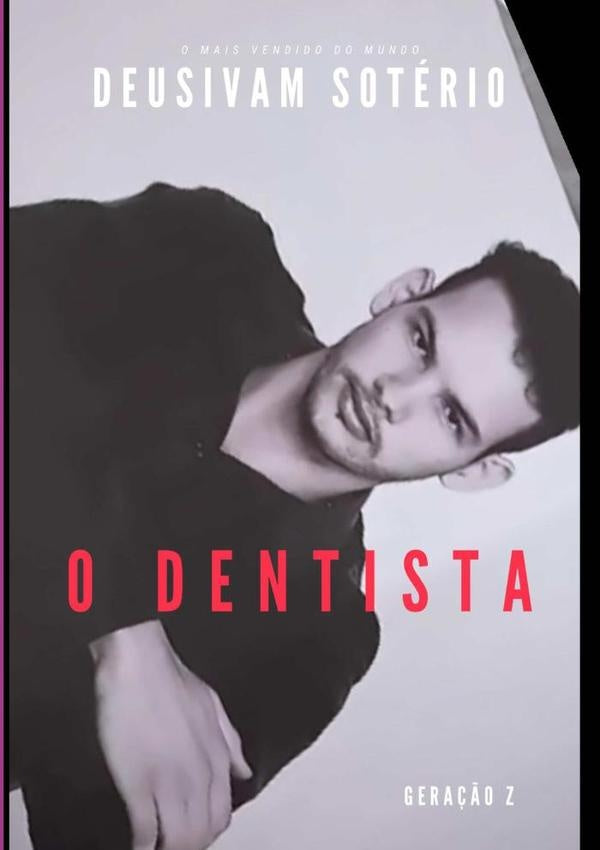 O Dentista | Deusivam Sotério Filho