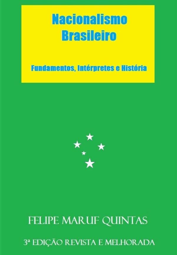 Nacionalismo Brasileiro | Felipe Maruf Quintas