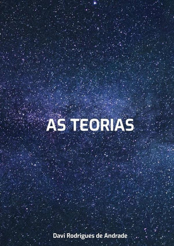 As Teorias | Davi Rodrigues De Andrade