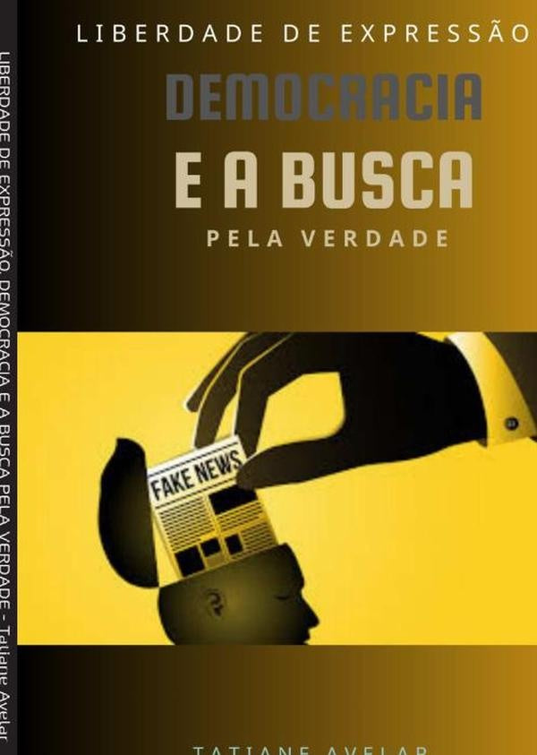 Liberdade De Expressão, Democracia E A Busca Pela Verdade | Tatiane Avelar