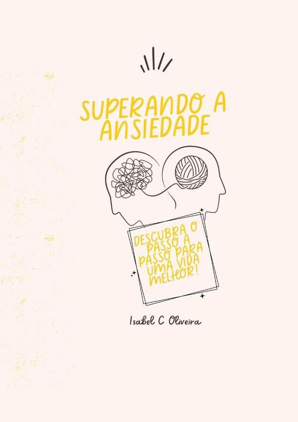 Superando A Ansiedade | Isabel C Oliveira