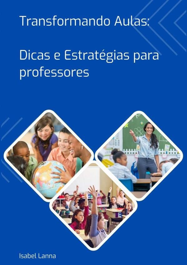 Transformando Aulas | Isabel Cristina Silva Lanna Ferreira