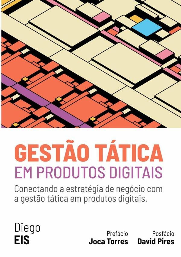 Gestão Tática Em Produtos Digitais | Diego Eis
