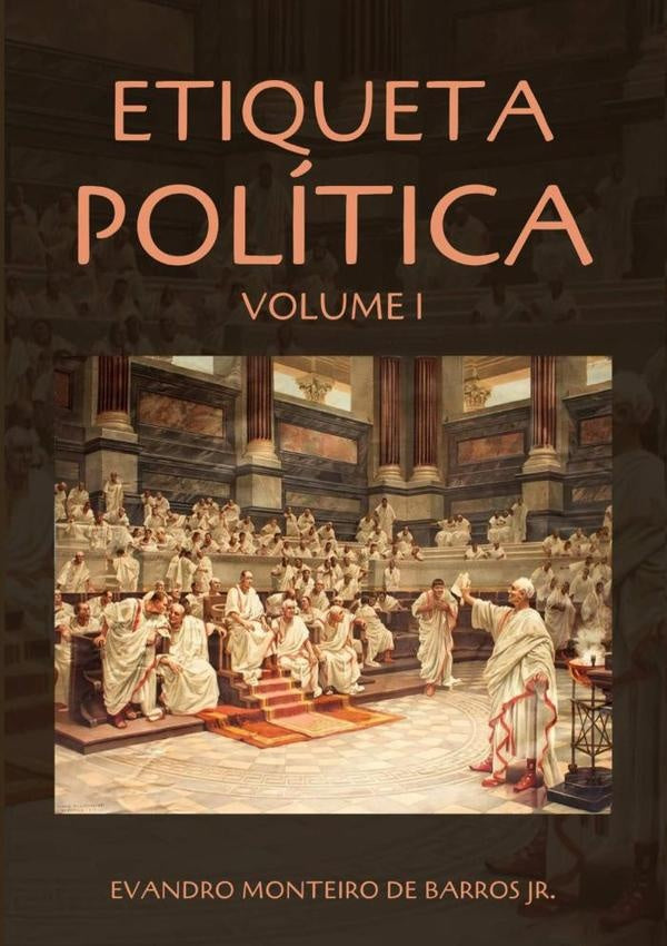 Etiqueta Política Vol 1 | Evandro Monteiro De Barros Junior