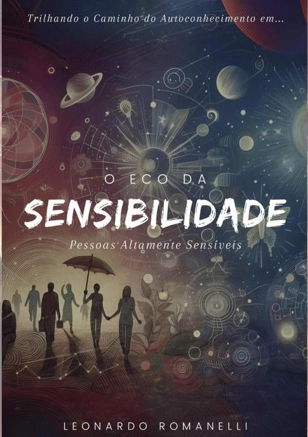 O Eco Da Sensibilidade | Leonardo Romanelli Guimarães