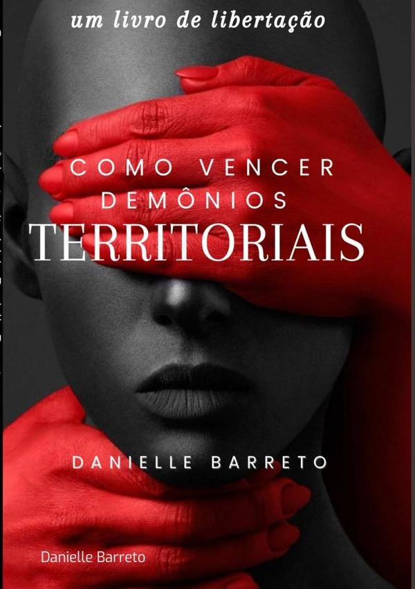 Como Vencer Demônios Territoriais! | Danielle Barreto