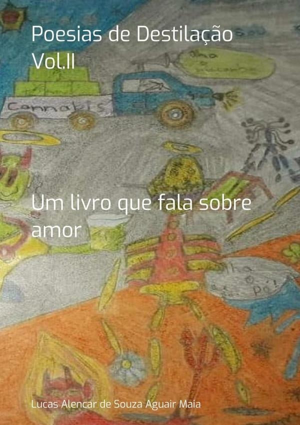 Poesias De Destilação Vol.ii | Maia, Alencar De Souza Aguair Maia