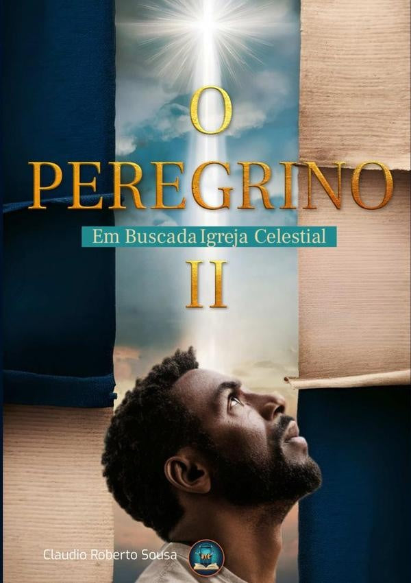 O Peregrino Ii | Claudio Roberto Sousa
