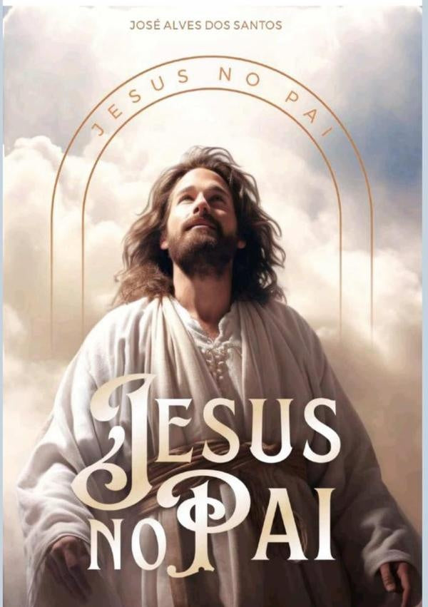 Jesus No Pai | Jose Alves Dos Santos