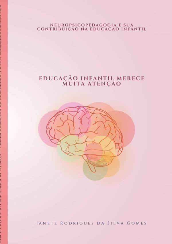 Neuropsicopedagogia E Sua Contribuição Na Educação Infantil | Janete Rodrigues Da Silva Gomes