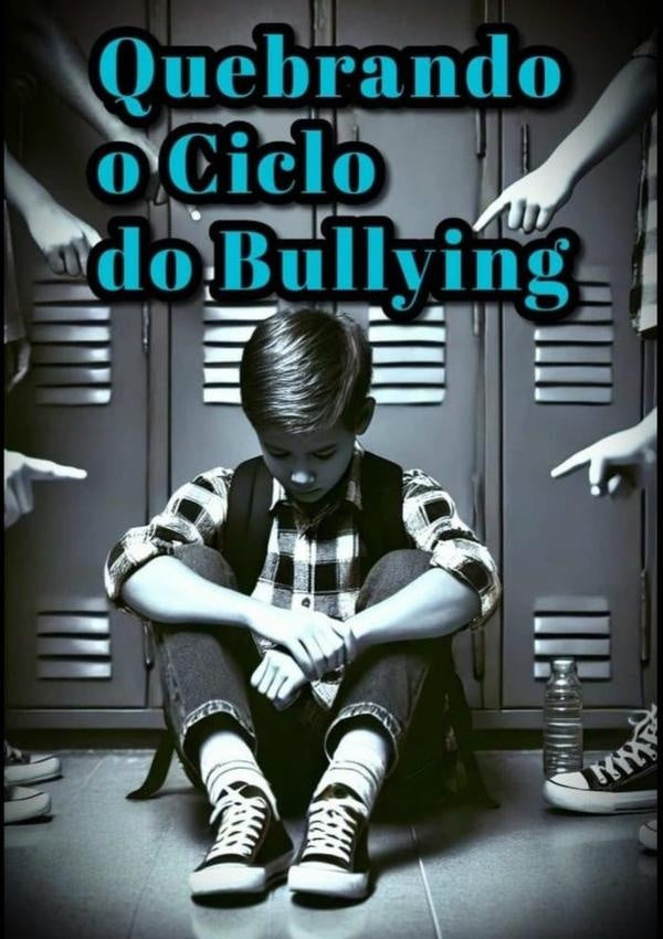Quebrando O Ciclo Do Bullying | Messias Cruz Pelaes