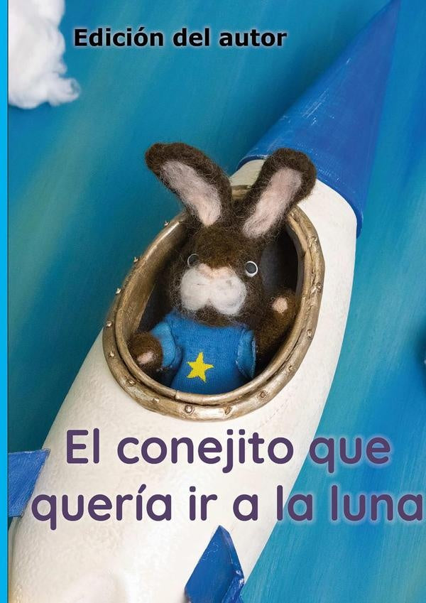 El Conejito Que Quería Ir A La Luna | Marta Viana, Manuel Costa