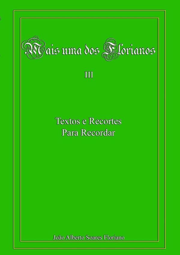 Mais Uma Dos Florianos Iii | J.s.soares, Alberto Soares Floriano