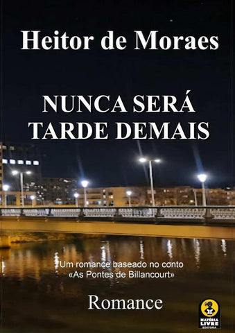 Nunca Será Tarde Demais | Heitor De Moraes