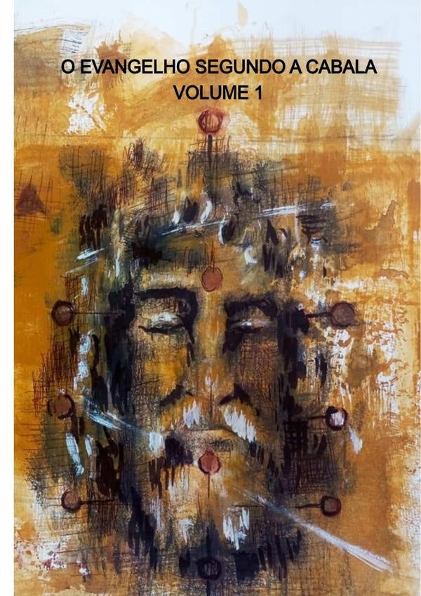 O Evangelho Segundo A Cabala - Volume I | Estêvão Xavier