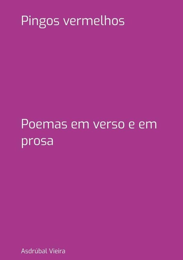 Pingos Vermelhos | Asdrúbal Vieira