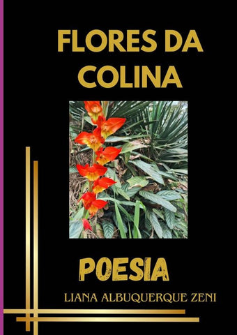 Flores Da Colina | Liana Albuquerque Zeni