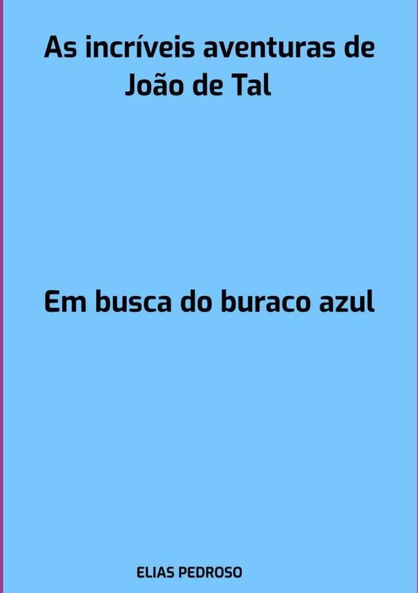 As Incríveis Aventuras De João De Tal | Elias Pedroso