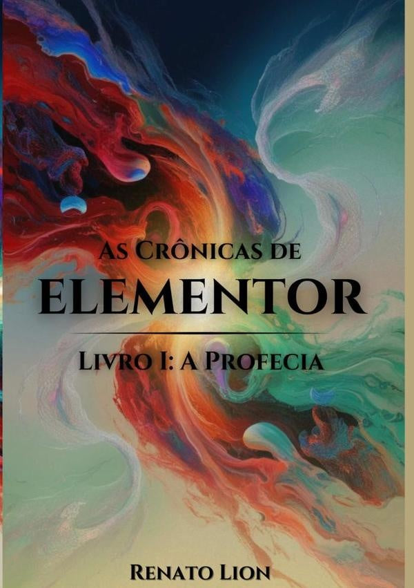 As Crônicas De Elementor | Renato Lion Machado De Souza