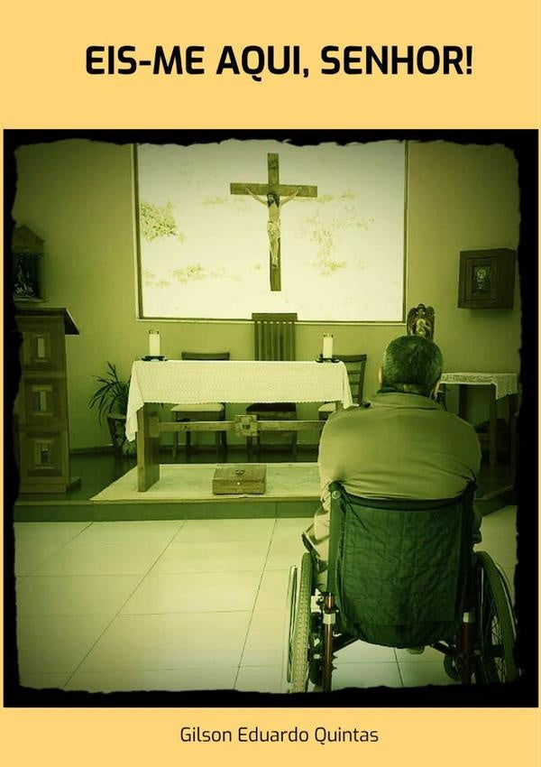 Eis-me Aqui, Senhor! | Gilson Eduardo Quintas