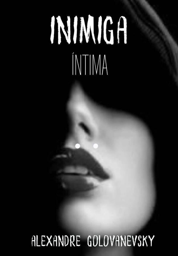 Inimiga Íntima | Alexandre Golovanevsky