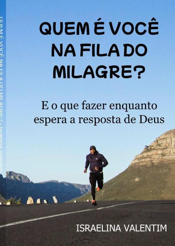Quem É Você Na Fila Do Milagre? | Israelina Valentim