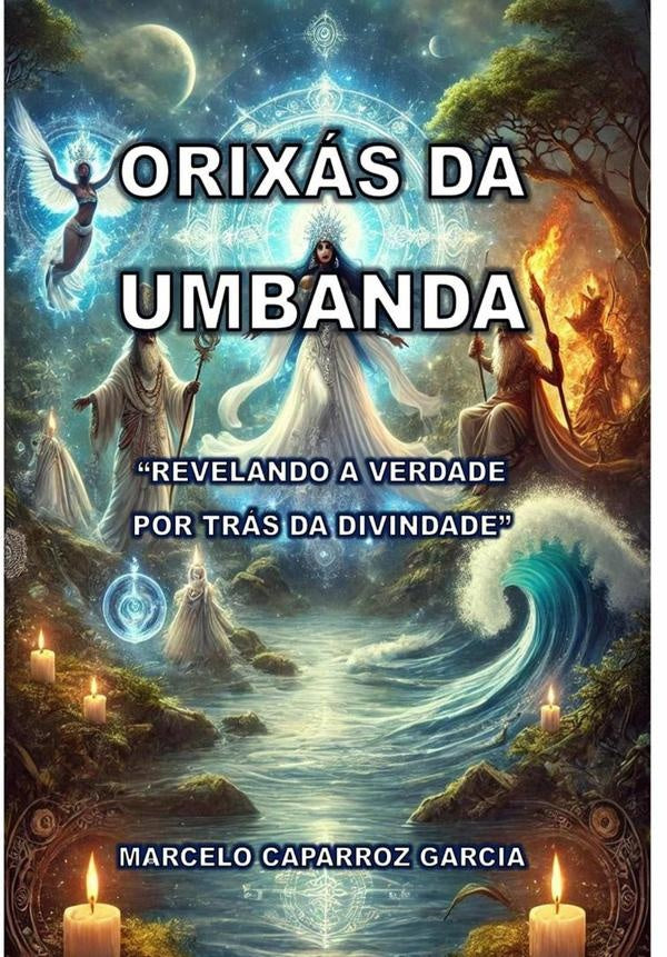 Orixás Da Umbanda | Marcelo Caparroz Garcia