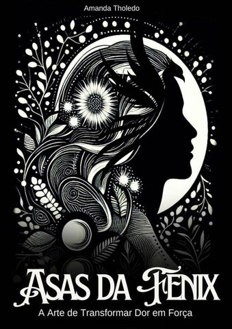 Asas Da Fenix | Amanda Tholedo