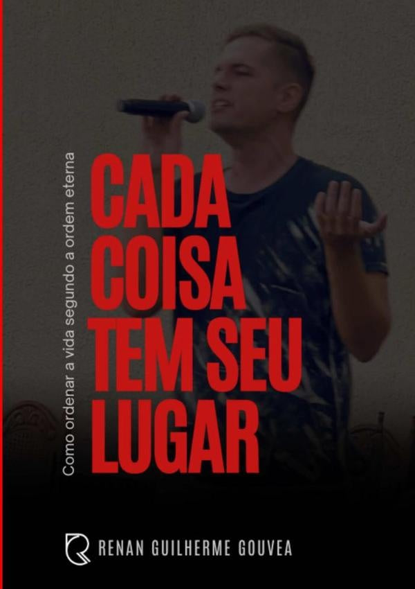 Cada Coisa Tem Seu Lugar | Renan Guilherme Gouvea