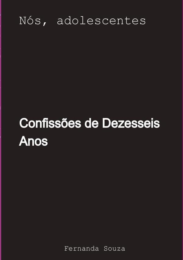 Confissões De Dezesseis Anos | Fernanda Souza