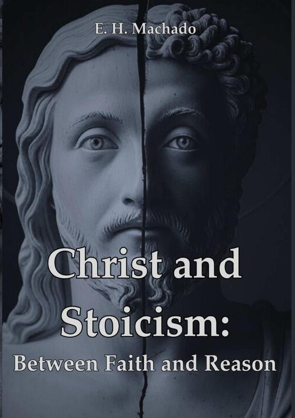 Christ And Stoicism: | E H Machado