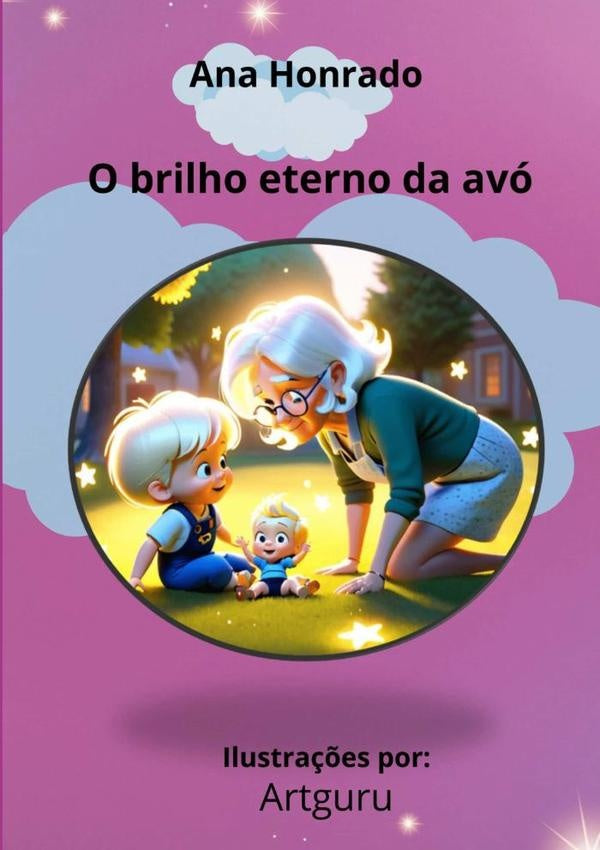 O Brilho Eterno Da Avó | Ana Honrado