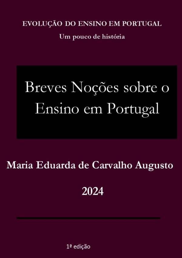 Breves Noções Sobre O Ensino Em Portugal | Maria Eduarda De Carvalho Augusto