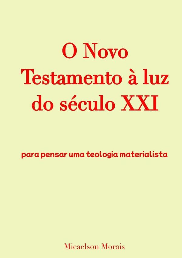 O Novo Testamento À Luz Do Século Xxi | Micaelson Morais