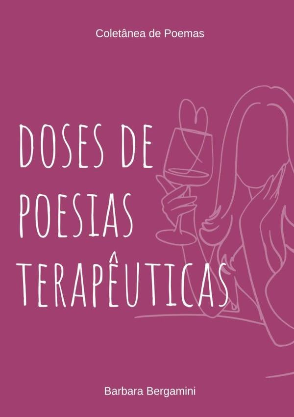 Doses De Poesias Terapêuticas | Barbara Bergamini