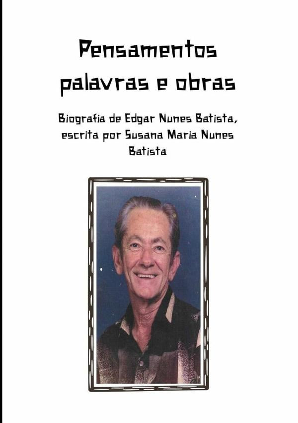 Pensamentos, Palavras E Obras | "susana Maria Nunes Batista", Nunes Batista"