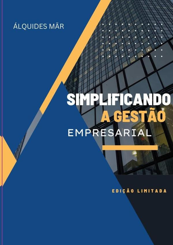 Simplificando A Gestão Empresarial | Àlquides Mär