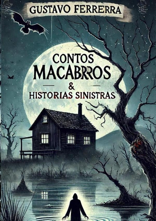 Contos Macabros & Histórias Sinistras | Gustavo Ferreira