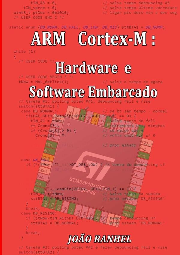 Arm Cortex-m: Hardware E Software Embarcado | João Ranhel