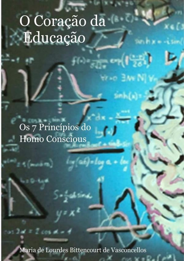 O Coração Da Educação | Maria De Lourdes Bittencourt De Vasconcellos