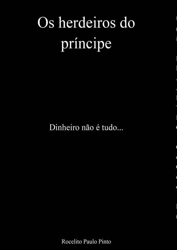 Os Herdeiros Do Príncipe | Rocelito Paulo Pinto