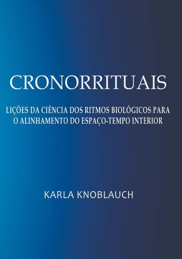 Cronorrituais | Karla Knoblauch